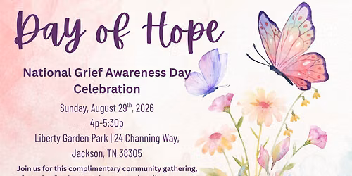 Day of Hope: Grief Awareness Day Celebration