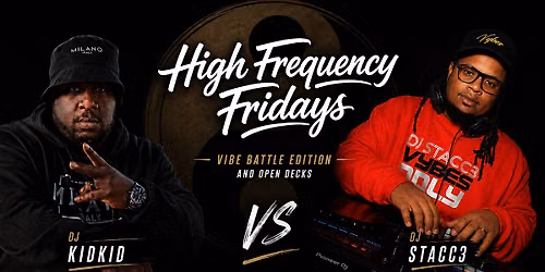Vibe Battle! High Frequency Fridays!