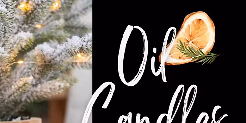 \u2728 Holiday Oil Candle Workshop \u2728