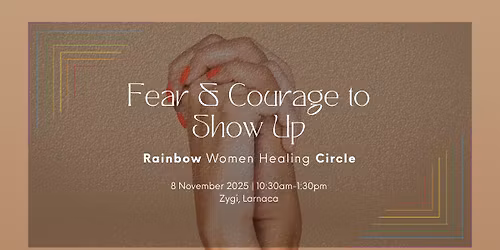 Rainbow Women Healing Circle \u2013 Fear & Courage to Show Up