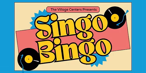 Singo Bingo Benefiting The Village Centers