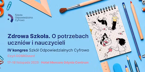 IV Kongres Szk\u00f3\u0142 Odpowiedzialnych Cyfrowo - CZY\u0143 DOBROstan!