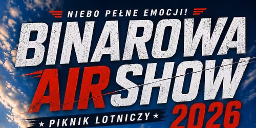 II Piknik Lotniczy "Binarowa AIR SHOW 2026"
