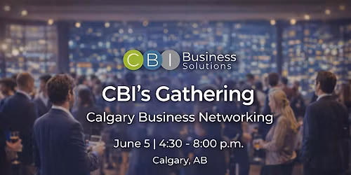 CBI\u2019s Gathering | Calgary Business & Professional Networking