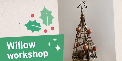 Willow Christmas tree workshop