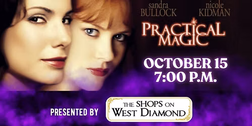 \u2728 Practical Magic - Presented by The Shops on West Diamond