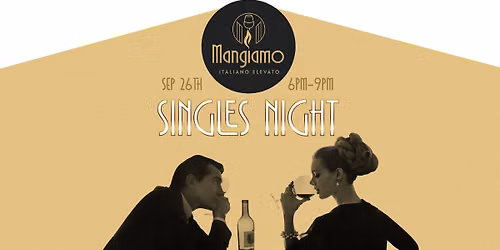 Singles Night: A Mix & Mingle Event at Mangiamo