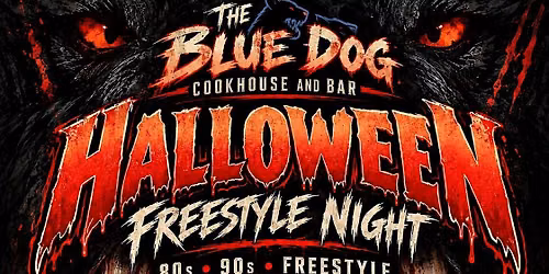 HALLOWEEN EVE Friday Oct 30 Come dance to Freestyle, 80's 90's BLUE DOG