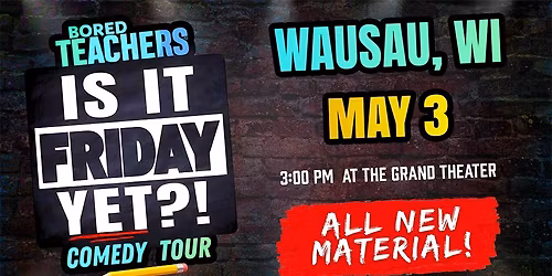 Bored Teachers - Is it Friday Yet? Comedy Tour