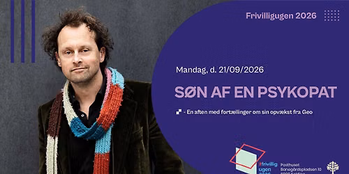 S\u00f8n af en psykopat - Foredrag med Geo (udsolgt) 