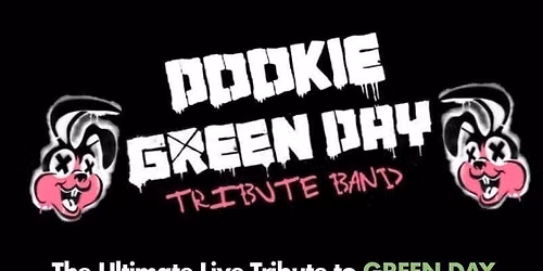 \ud83c\udfb8 GREEN DAY NIGHT starring No.1 tribute Dookie + BLINKED 182