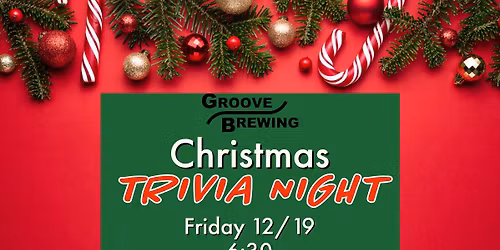 Christmas Trivia Night at Groove Brewing!