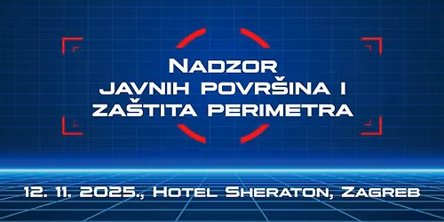 Konferencija "Nadzor javnih povr\u0161ina i za\u0161tita perimetra"