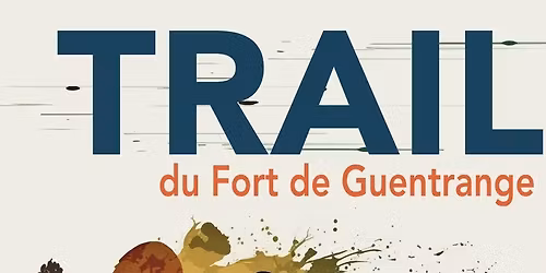 Trail du fort de Guentrange 2026