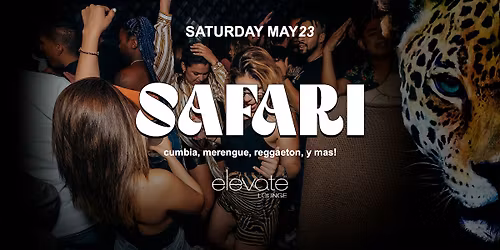 SAFARI ROOFTOP LATIN PARTY @ ELEVATE LOUNGE DTLA