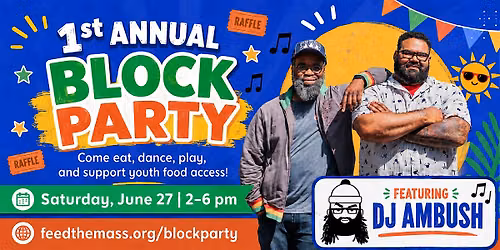 Feed the Mass 1st Annual Block Party