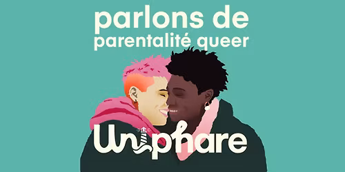 Parlons de parentalit\u00e9 queer - Uniphare