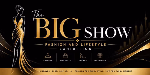 The Big Show - fashion and Lifestyle exhibition