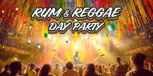 Rum & Reggae Day Party: Lincoln \ud83c\udf34