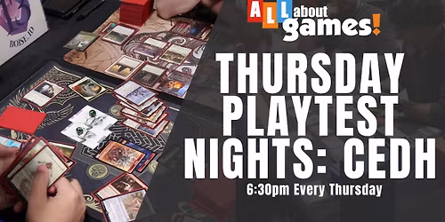 Gem State CEDH | Weekly Playtest Nights