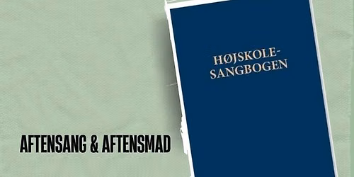 Aftensang & Aftensmad