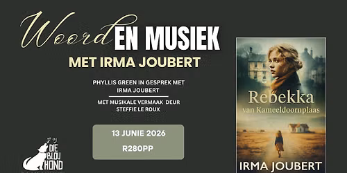 Woord & Musiek met Irma Joubert - Boekbekendstelling van Rebekka van Kameeldoornplaas