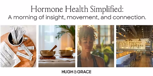 Hormone Health Simplified: A morning of insight, movement, and connection.