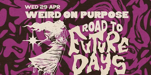 Weird On Purpose - Road To Future Days
