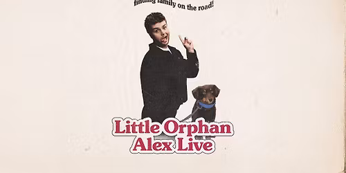 Alex Warren Presents: Little Orphan Alex Live