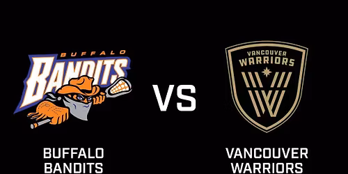 Buffalo Bandits at Vancouver Warriors