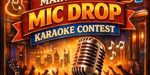 Main Street Mic Drop - Karaoke Contest