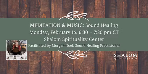February Meditation and Music: Sound Healing with Morgan Noel