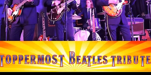 Toppermost Beatles Tribute