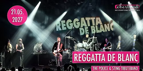 Reggatta de Blanc - The Police & Sting Tributeband | Oberhausen \u2022 Ebertbad