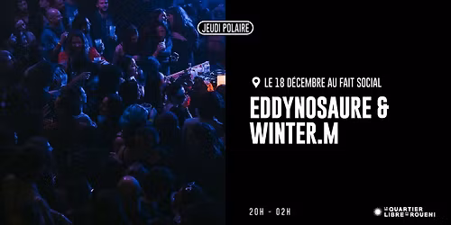 JEUDI POLAIRE - Eddynosaure & Winter.M