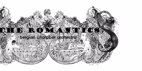 The Romantics . Belgian Chamber Orchestra