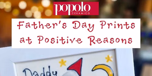 Prints at Positive Reasons - Birth and Baby Daddy & Me Special