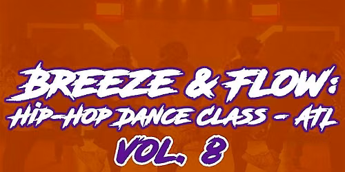 Breeze & Flow Vol. 8: Dance Class - ATL