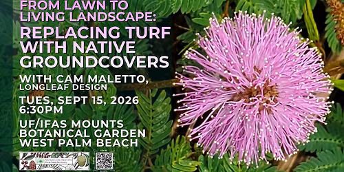 From Lawn to Living Landscape: Replacing Turf with Native Groundcovers - West Palm Beach, FL - FNPS