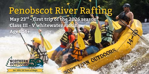 Penobscot River Rafting Season Start