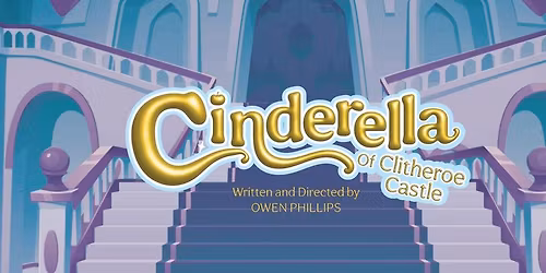 Cinderella of Clitheroe Castle