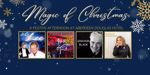 Magic of Christmas: Afternoon with JC Lee, Pepperpot, Graham Black and Bekkah Davidson