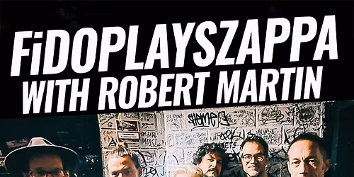 FiDOPLAYSZAPPA & Robert Martin