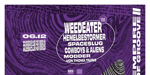 EMPIRE OF GROOVE II: Weedeater (exclusief) + Hemelbestormer + Modder + Cowboys & Aliens + meer