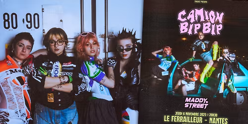 Camion Bip Bip + Maddy Street @Nantes \/ Le Ferrailleur