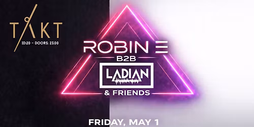 Robin E b2b Ladian & friends - T\u00e5kt, Alta