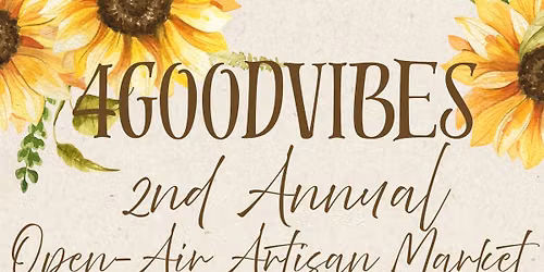4GoodVibes 2nd Annual Open-Air Artisan Market