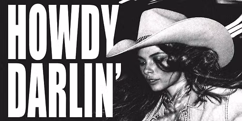 HOWDY DARLIN' @ BELVEDERES
