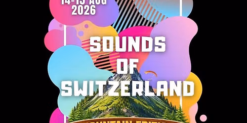 \ud83c\udfd4\ufe0f\u2728SOUNDS OF SWITZERLAND 2026 - Mountain Edition\u2728\ud83c\udfd4\ufe0f