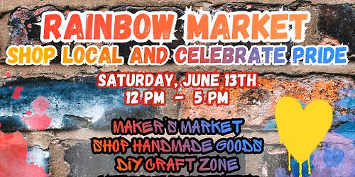 Rainbow Market: Celebrate PRIDE With Local Art & Makers!
